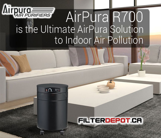 AirPura R700 Enhanced All Purpose Air Purifier at FilterDepot.ca