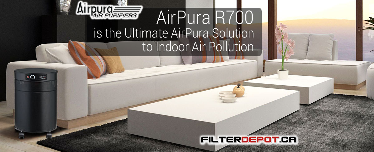 AirPura R700 Enhanced All Purpose Air Purifier at FilterDepot.ca